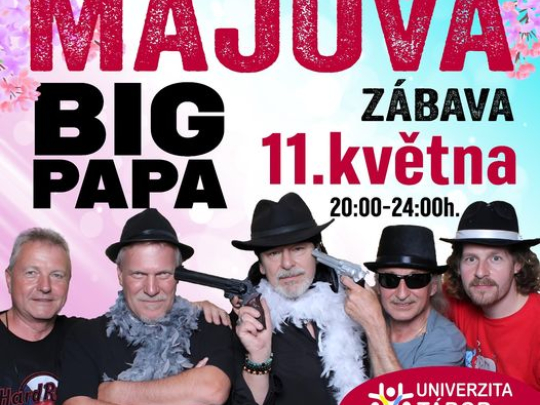 MÁJOVÁ zábava BIG PAPA