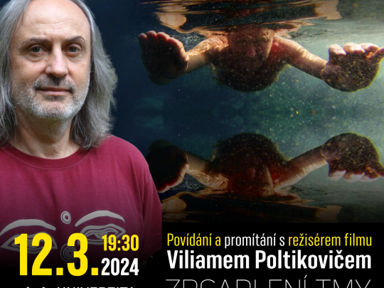 Viliam Poltikovič -  povídání  a promítání filmu Zrcadlení tmy