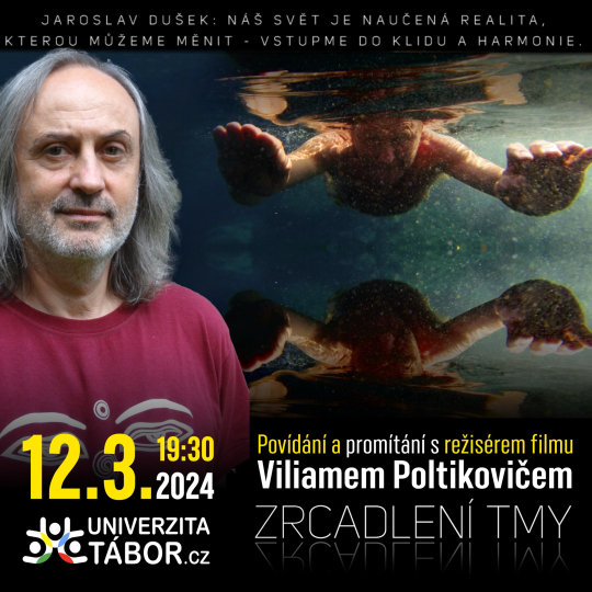 Viliam Poltikovič -  povídání  a promítání filmu Zrcadlení tmy